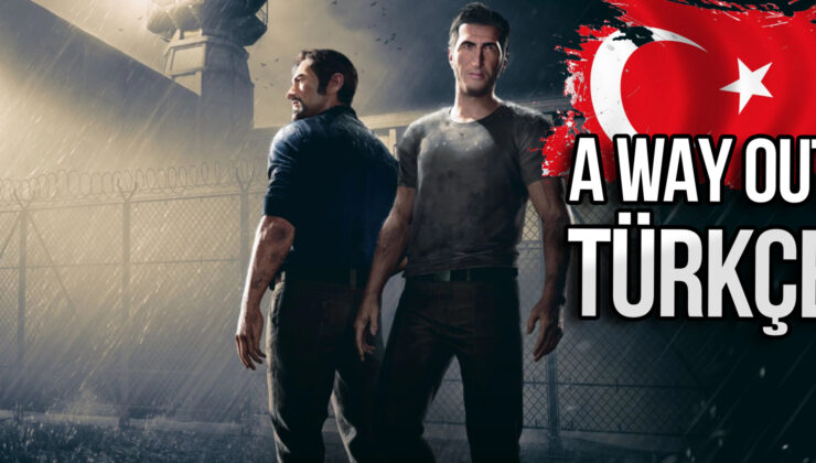 A Way Out Türkçe yama: Oyunu Türkçe olarak nasıl oynayabilirsiniz?