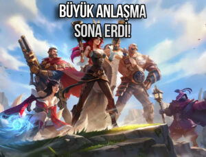 Riot Games’ten LoL ve VALORANT oyuncularını üzen açıklama!