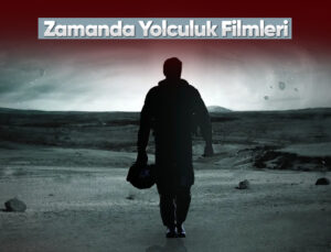 Vakitte seyahat sinemaları – 2024
