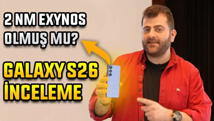 Galaxy S26 İnceleme – iPhone 17 Rakibi Olabilecek mi?