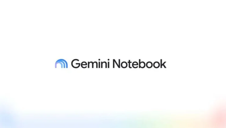 Google NotebookLM’in İsmini Gemini Notebook Olarak Değiştirdi
