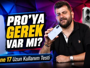 Standart iPhone 17 Kâfi mi Yoksa Pro Koşul mı? iPhone 17 Uzun Kullanım Testi